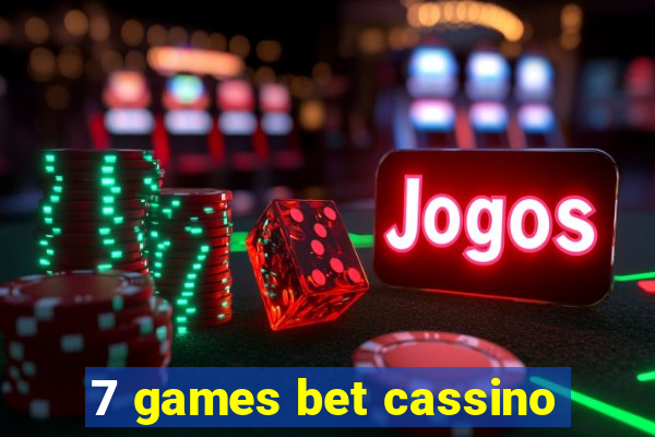 7 games bet cassino