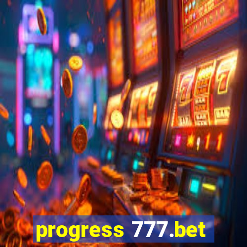 progress 777.bet