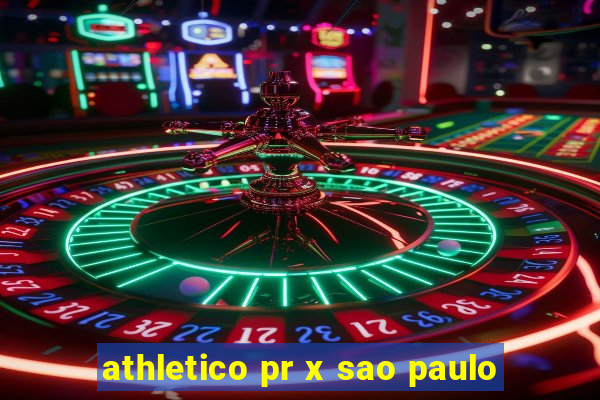 athletico pr x sao paulo