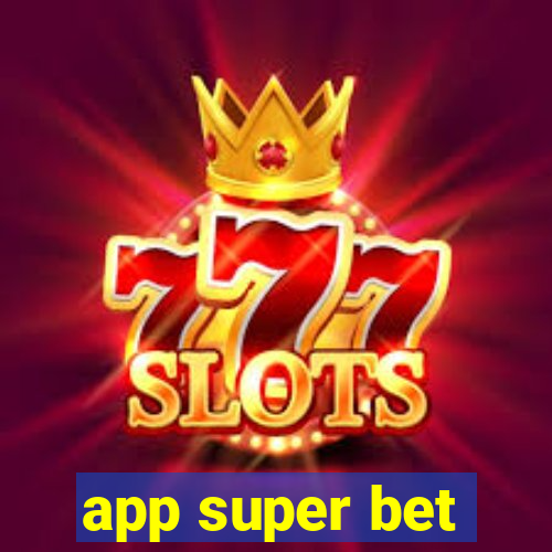 app super bet