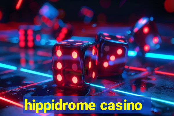 hippidrome casino