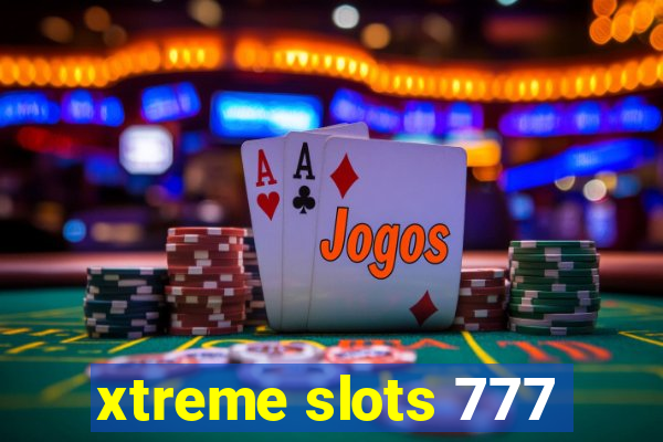 xtreme slots 777