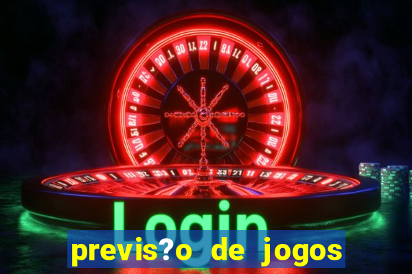 previs?o de jogos para hoje