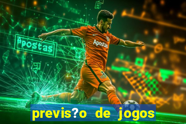 previs?o de jogos para hoje