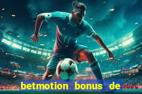 betmotion bonus de boas vindas