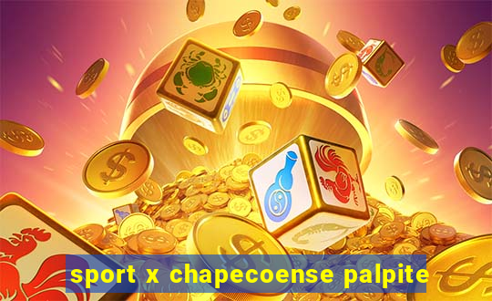 sport x chapecoense palpite