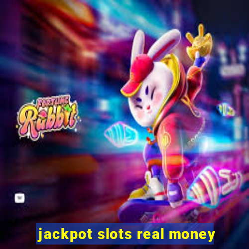 jackpot slots real money