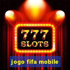 jogo fifa mobile