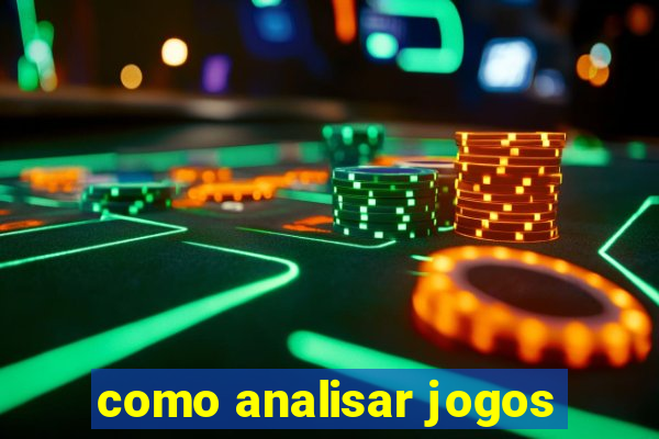 como analisar jogos