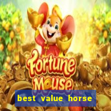 best value horse racing bet