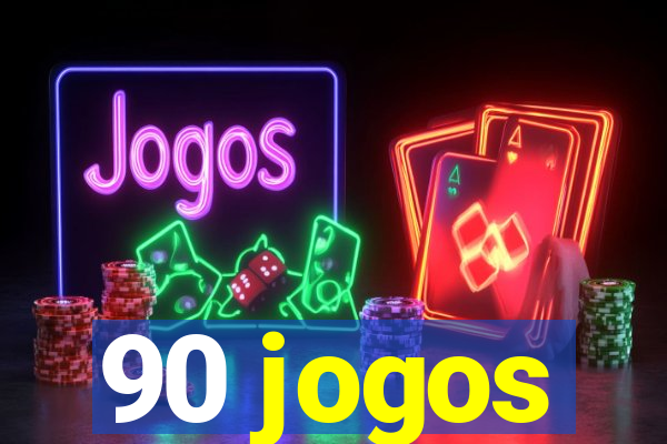 90 jogos