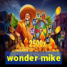 wonder mike