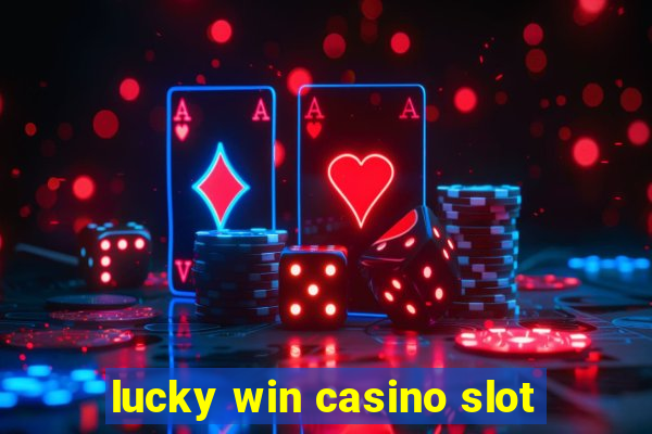 lucky win casino slot