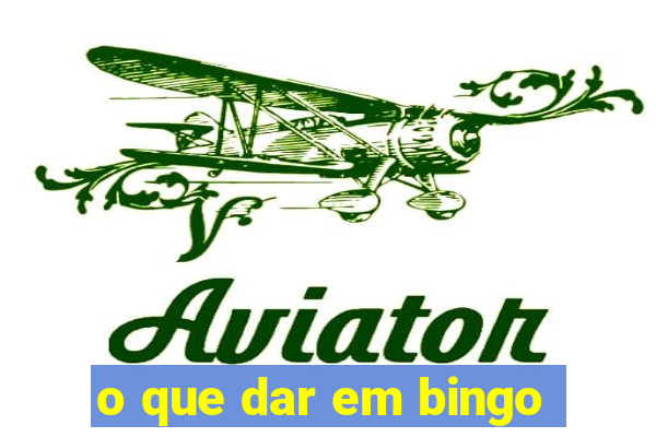 o que dar em bingo