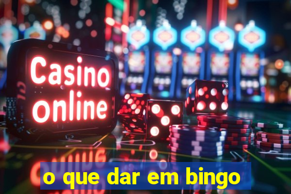 o que dar em bingo