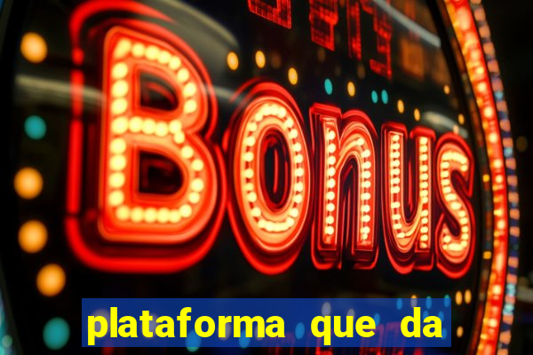 plataforma que da bonus gratis