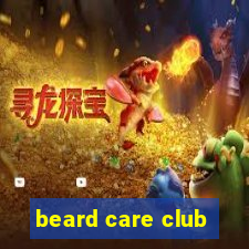 beard care club