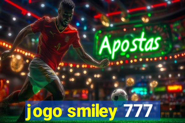 jogo smiley 777