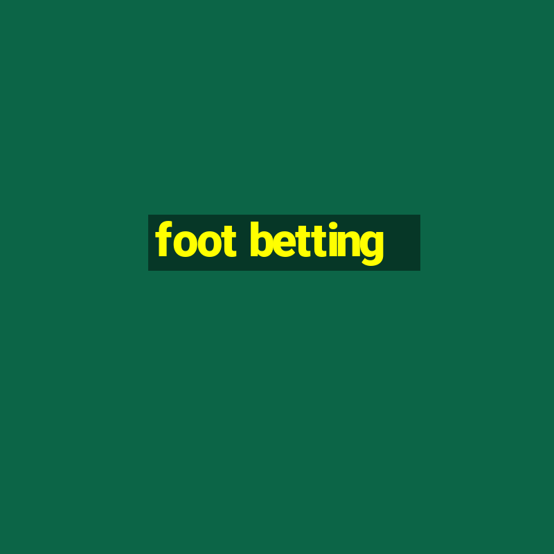 foot betting