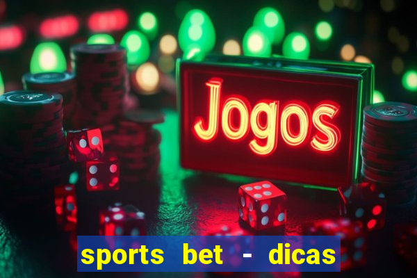 sports bet - dicas de apostas