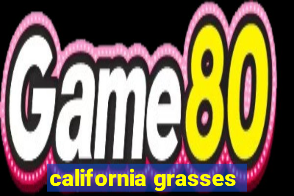 california grasses