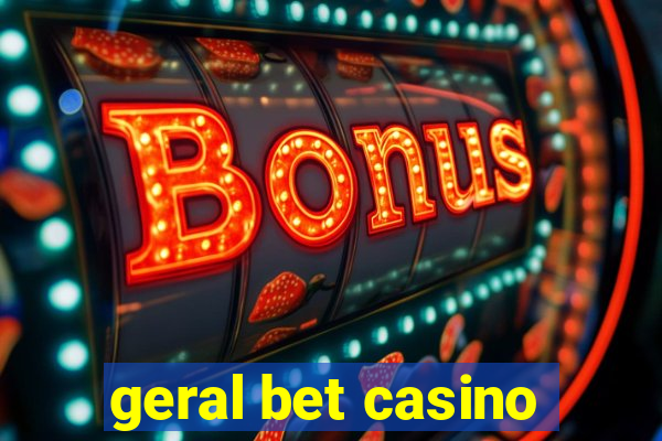 geral bet casino