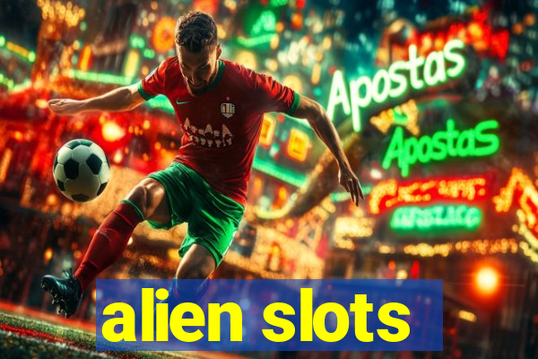 alien slots