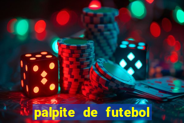 palpite de futebol para hoje