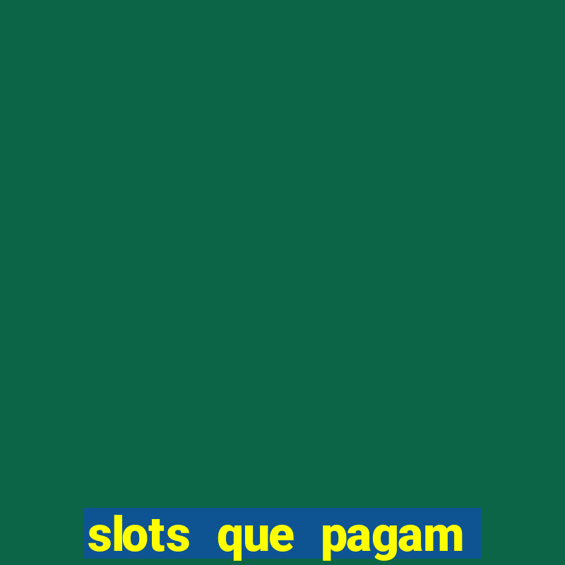 slots que pagam sem depositar