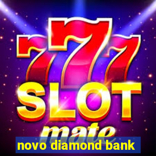 novo diamond bank