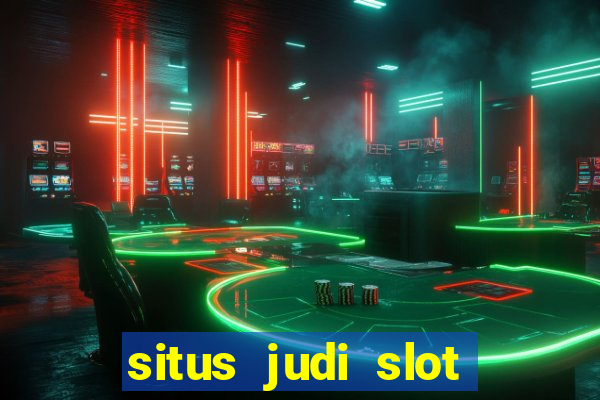 situs judi slot slot online terbaik