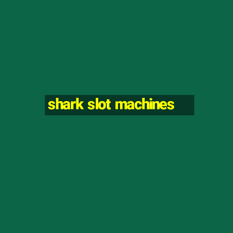 shark slot machines