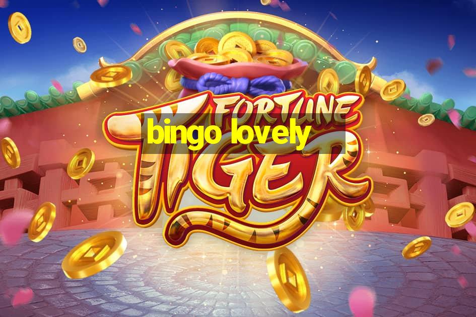 bingo lovely