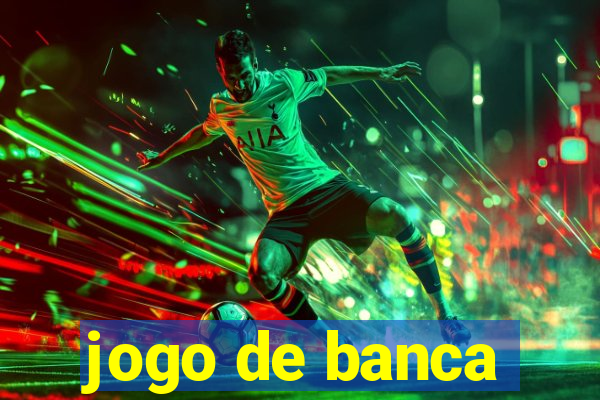 jogo de banca