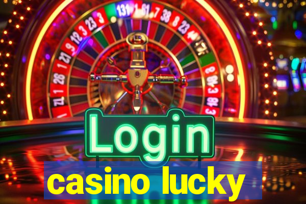 casino lucky