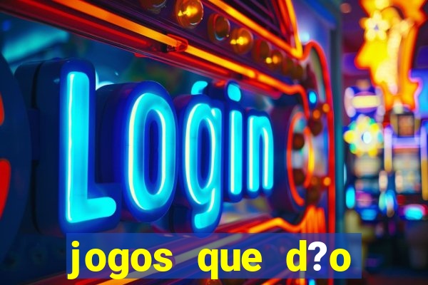 jogos que d?o dinheiro sem depositar nada