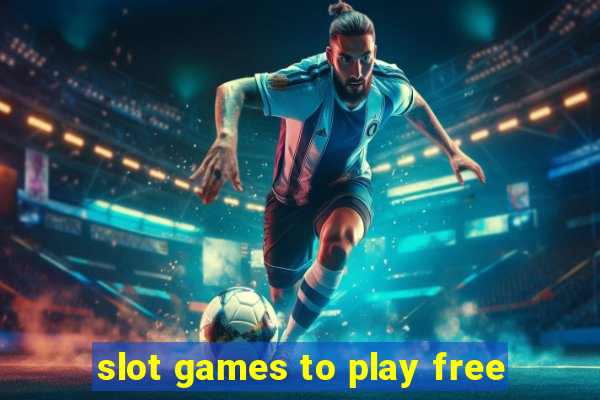 slot games to play free