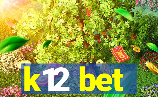 k12 bet