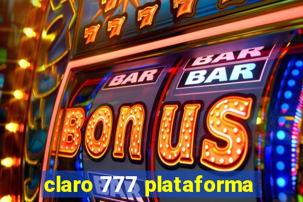 claro 777 plataforma