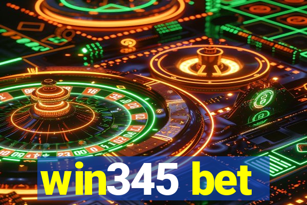 win345 bet