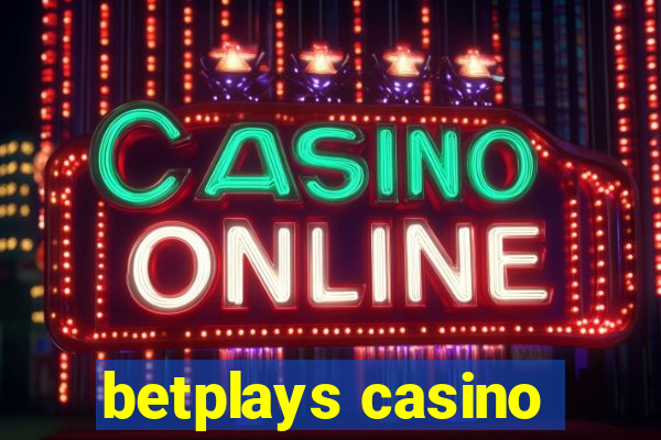 betplays casino