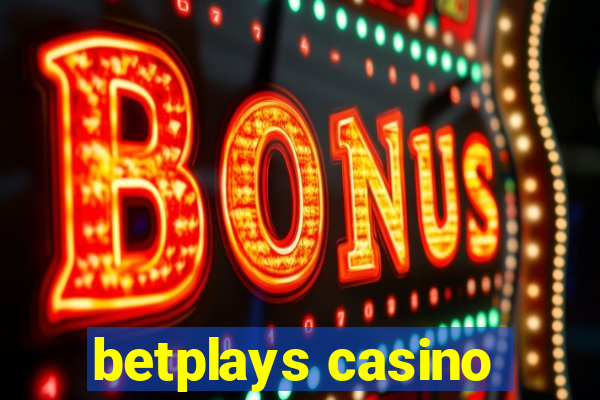 betplays casino