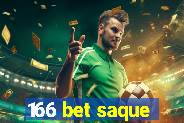 166 bet saque