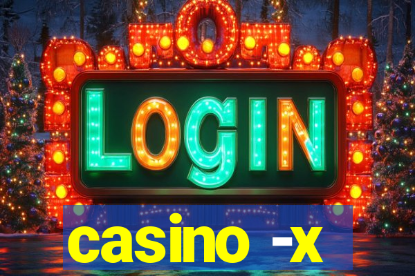 casino -x