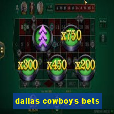 dallas cowboys bets