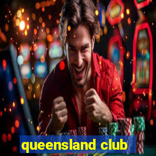 queensland club