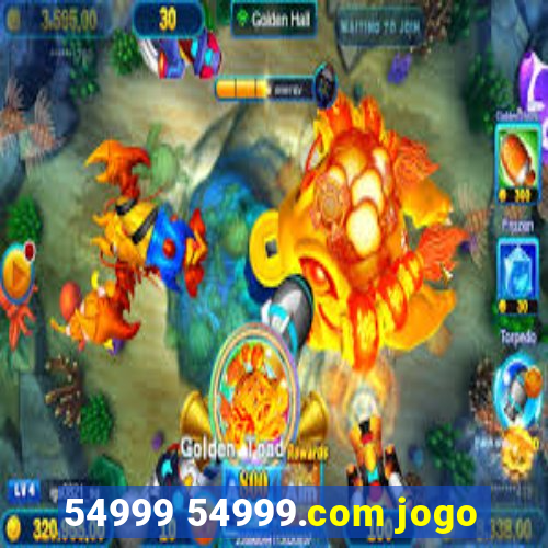 54999 54999.com jogo