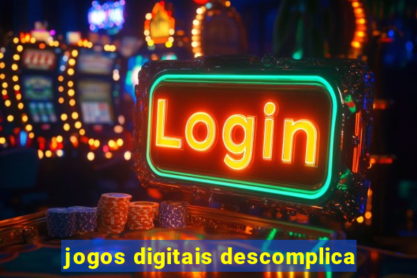 jogos digitais descomplica