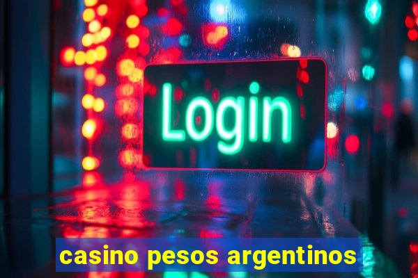 casino pesos argentinos