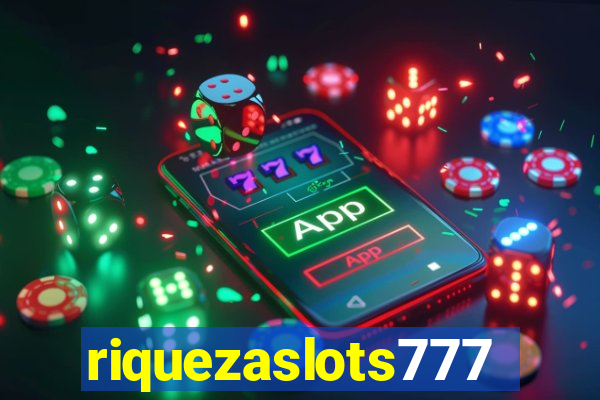 riquezaslots777